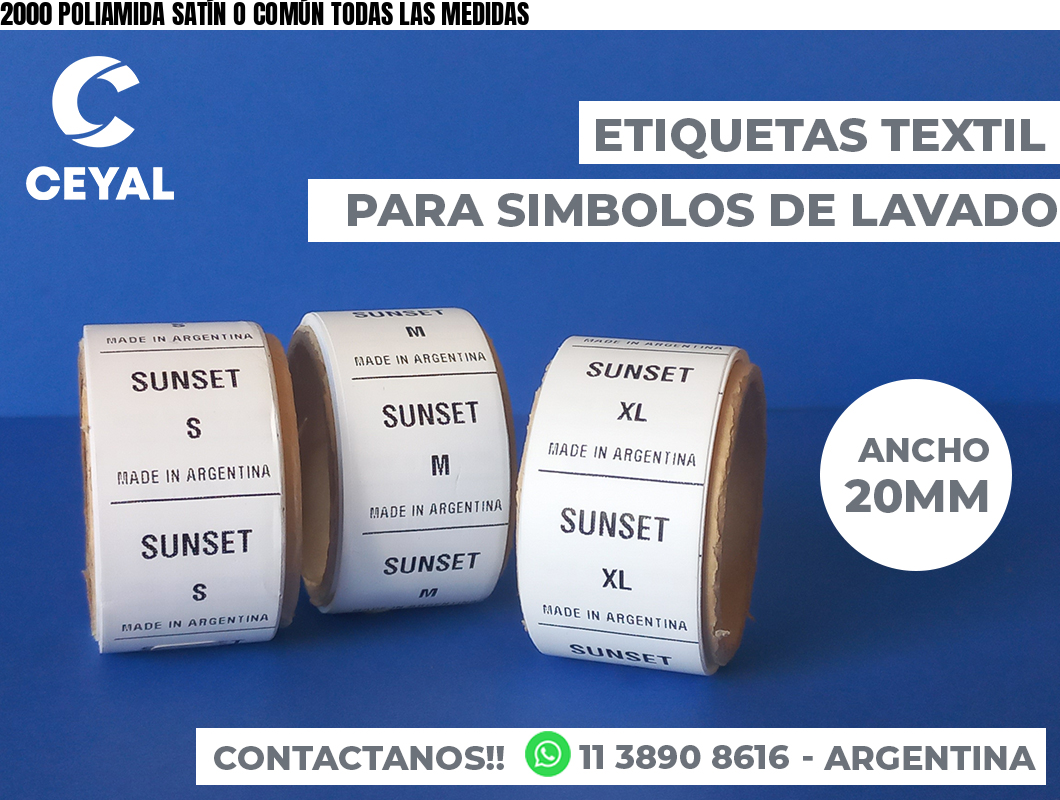 2000 POLIAMIDA SATÍN O COMÚN TODAS LAS MEDIDAS
