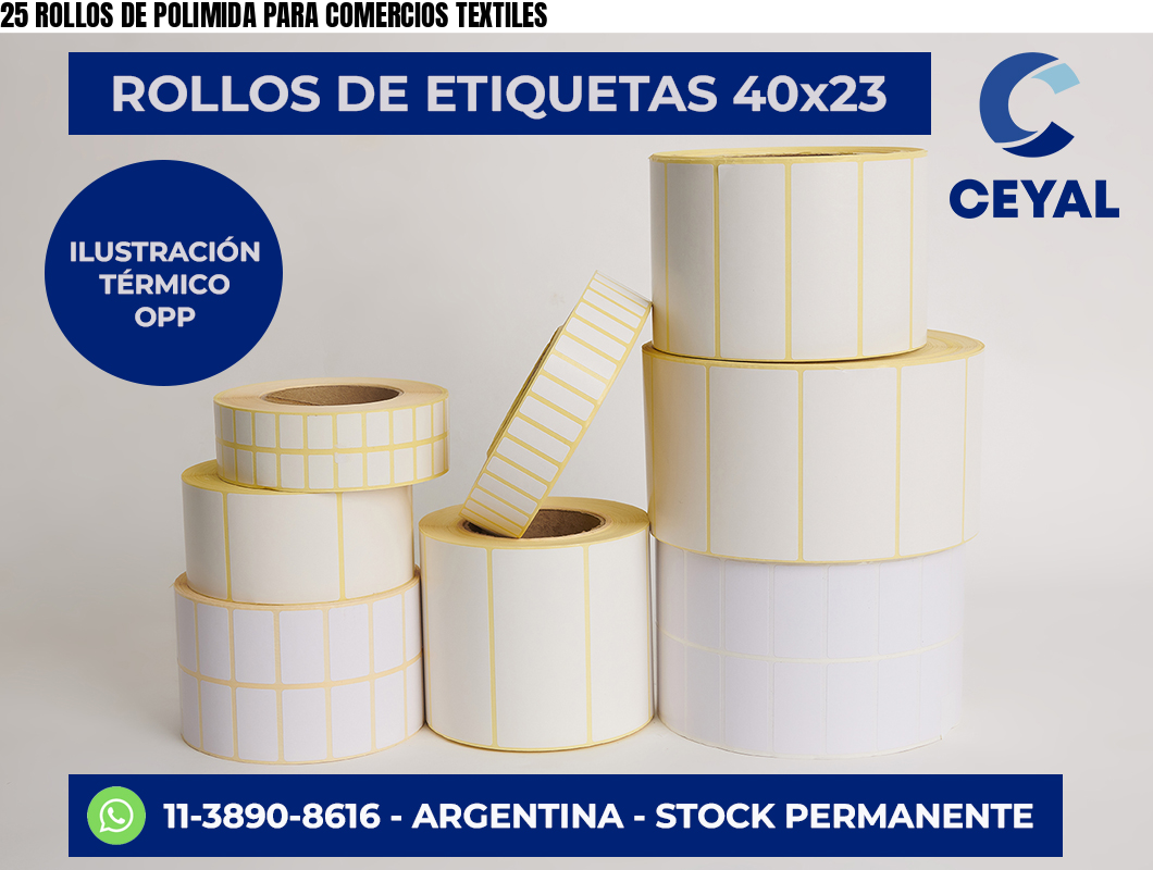 25 ROLLOS DE POLIMIDA PARA COMERCIOS TEXTILES