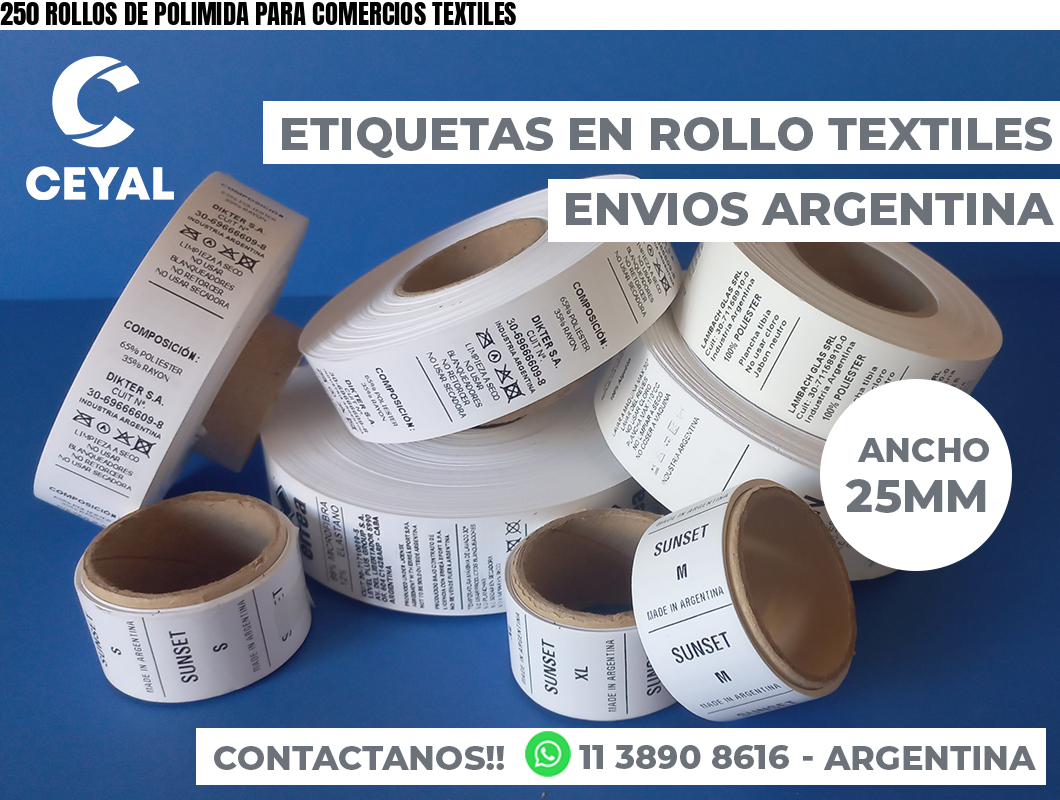 250 ROLLOS DE POLIMIDA PARA COMERCIOS TEXTILES
