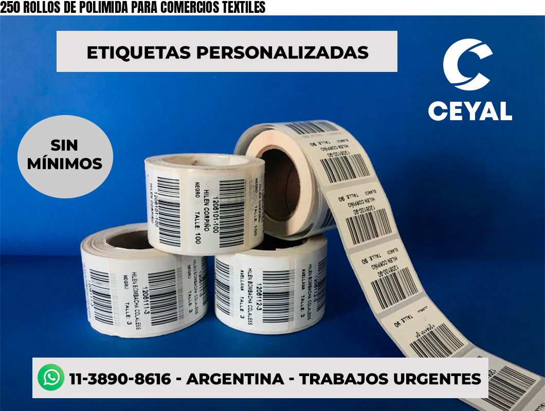 250 ROLLOS DE POLIMIDA PARA COMERCIOS TEXTILES