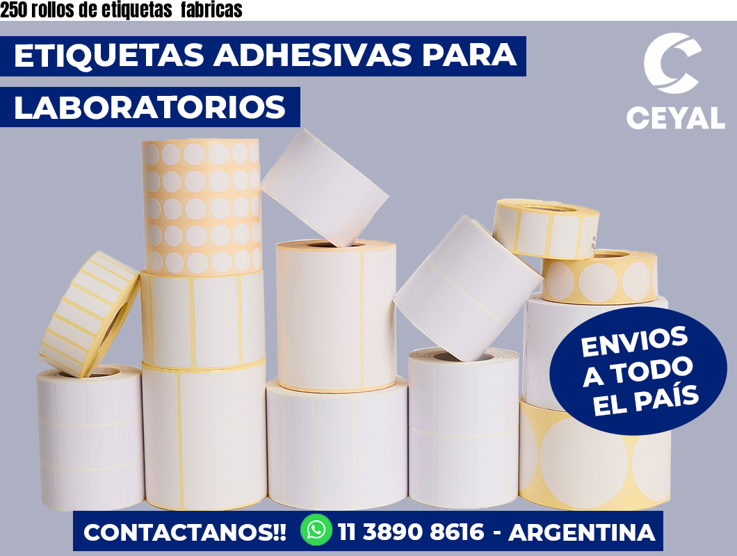 250 rollos de etiquetas fabricas