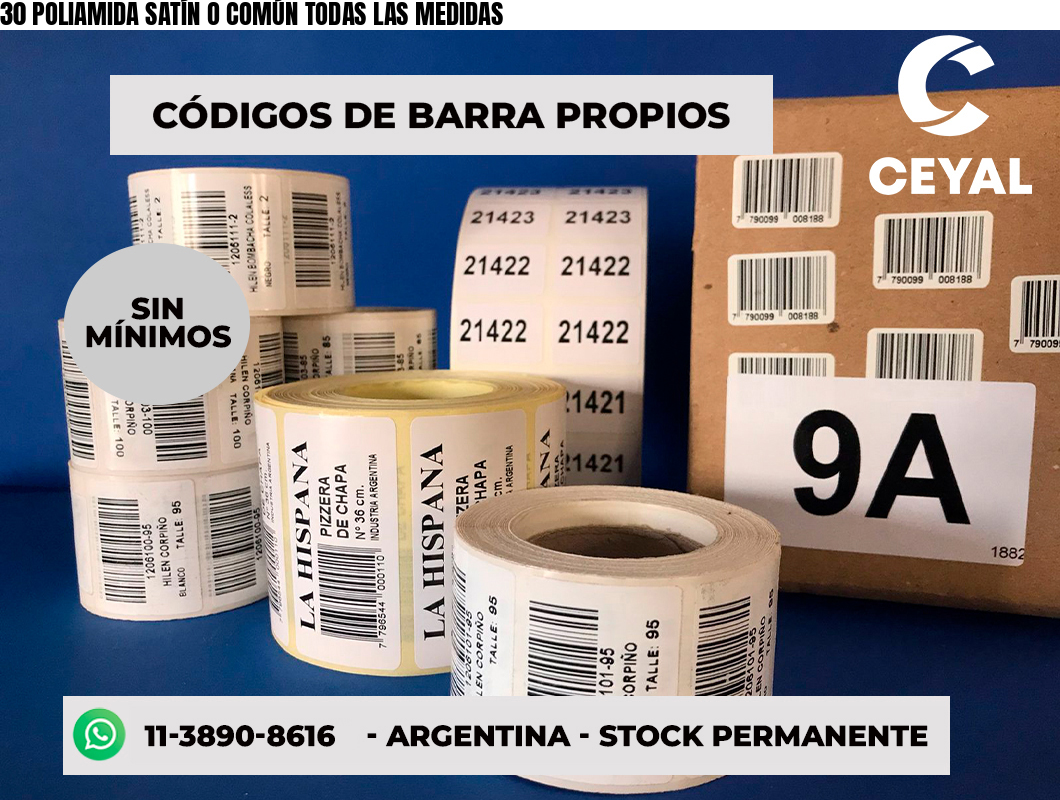 30 POLIAMIDA SATÍN O COMÚN TODAS LAS MEDIDAS