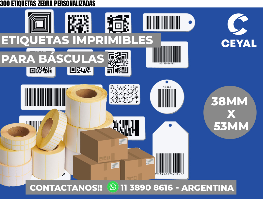 300 ETIQUETAS ZEBRA PERSONALIZADAS