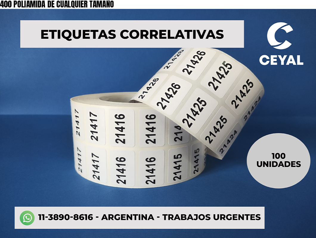 400 POLIAMIDA DE CUALQUIER TAMAÑO