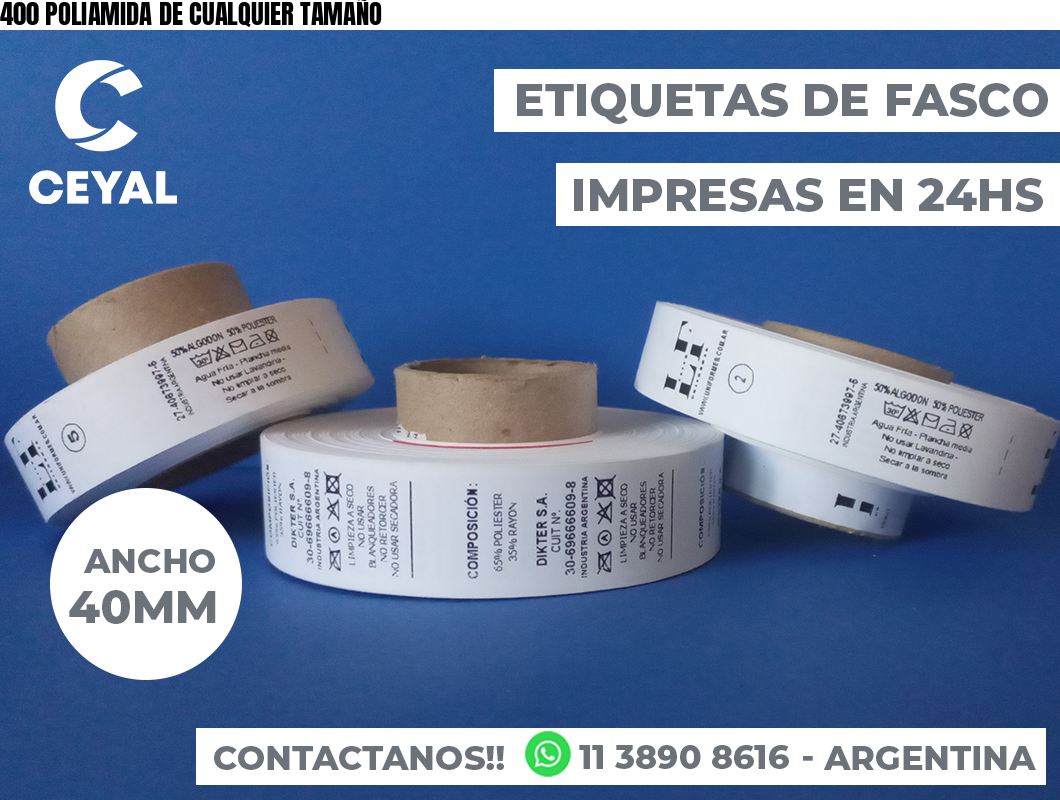 400 POLIAMIDA DE CUALQUIER TAMAÑO