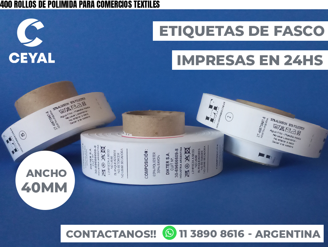 400 ROLLOS DE POLIMIDA PARA COMERCIOS TEXTILES