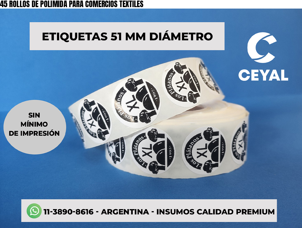 45 ROLLOS DE POLIMIDA PARA COMERCIOS TEXTILES