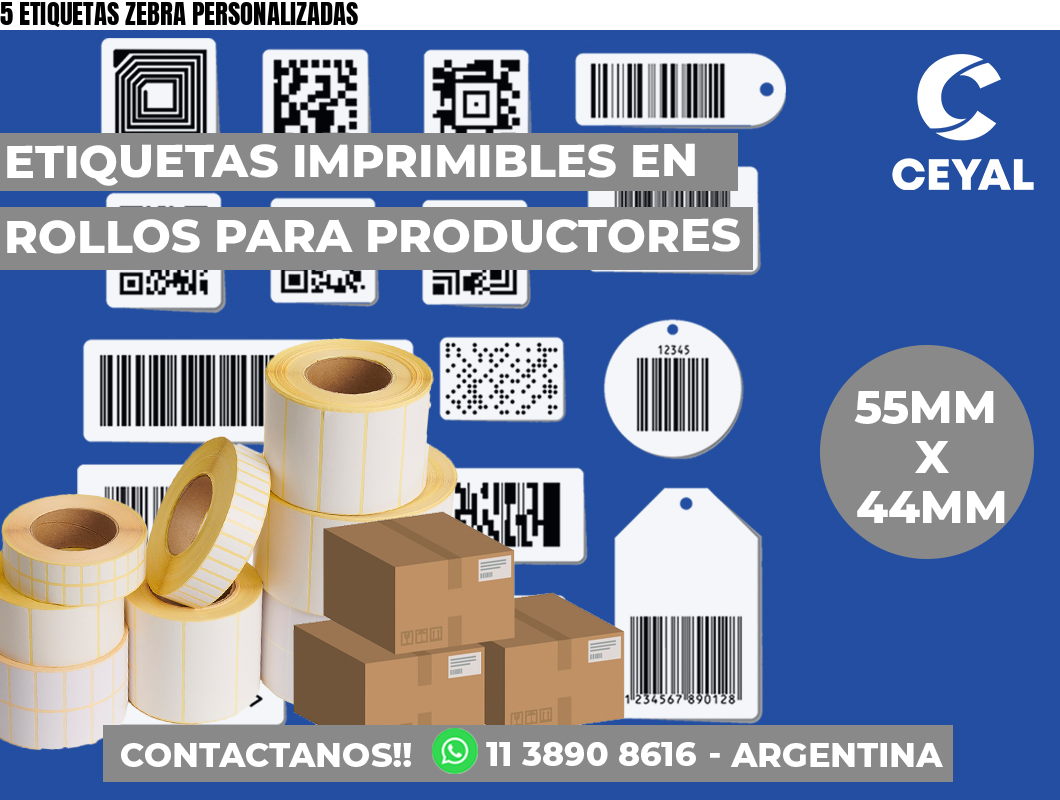 5 ETIQUETAS ZEBRA PERSONALIZADAS
