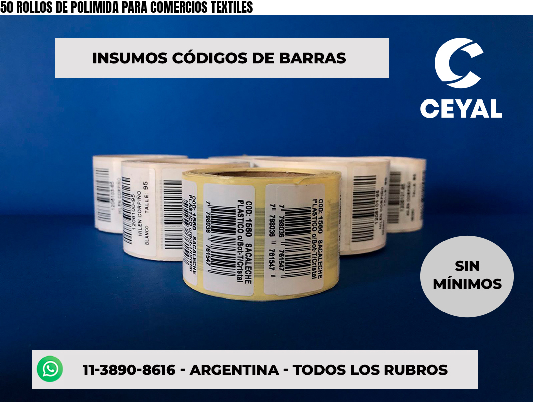 50 ROLLOS DE POLIMIDA PARA COMERCIOS TEXTILES