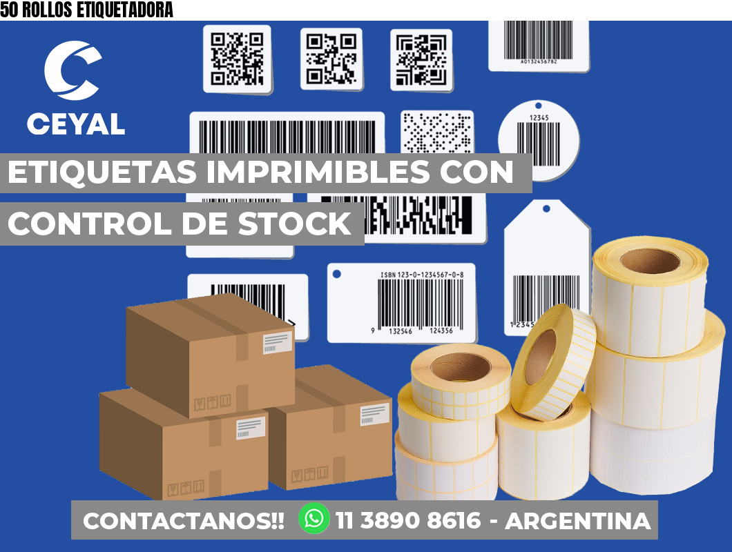 50 ROLLOS ETIQUETADORA