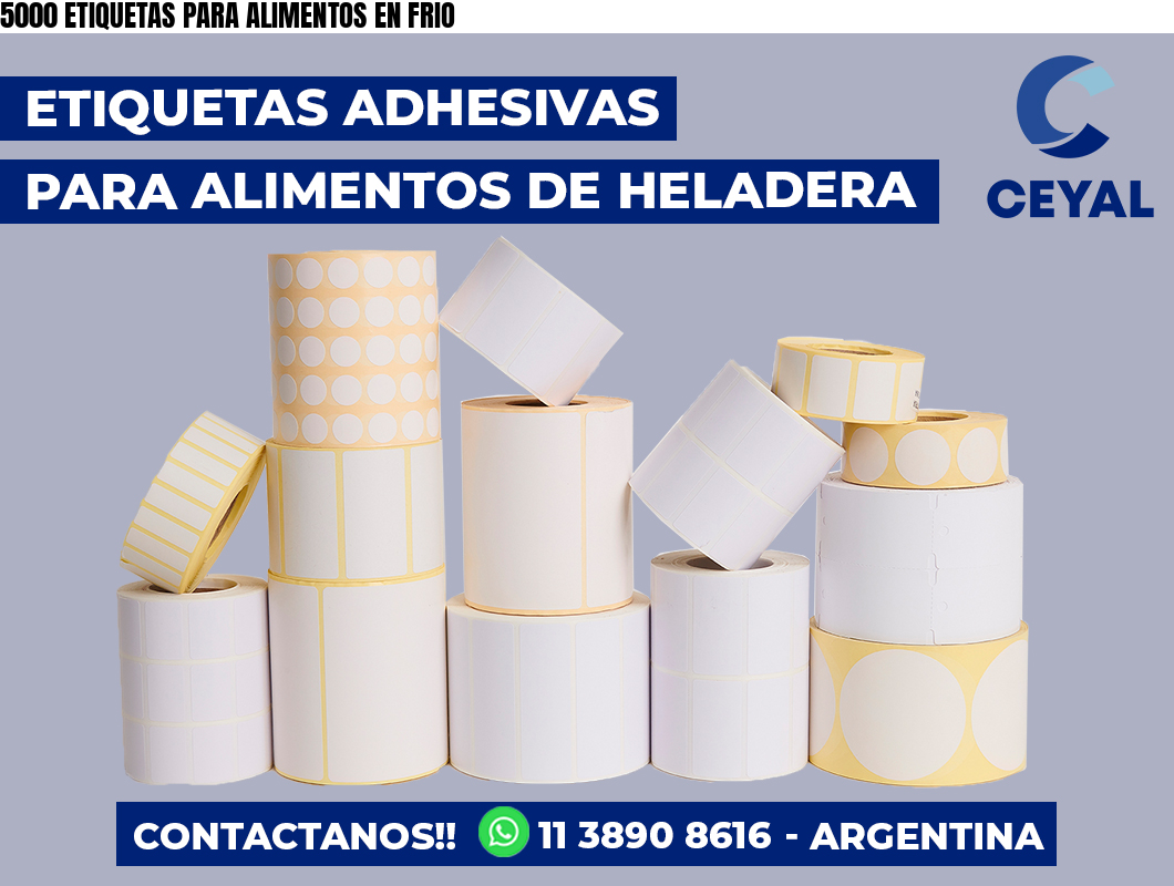 5000 ETIQUETAS PARA ALIMENTOS EN FRIO
