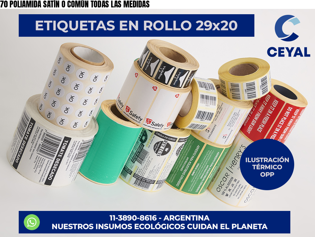 70 POLIAMIDA SATÍN O COMÚN TODAS LAS MEDIDAS