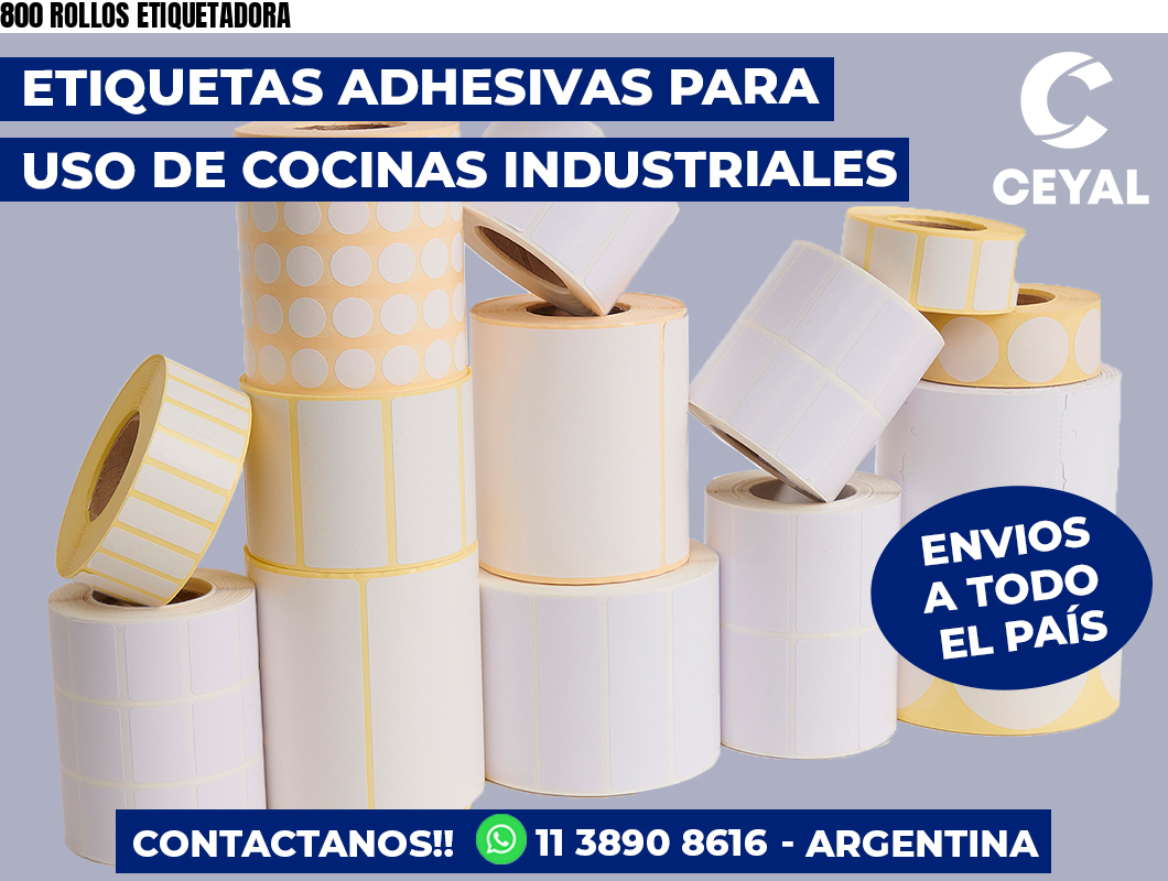 800 ROLLOS ETIQUETADORA