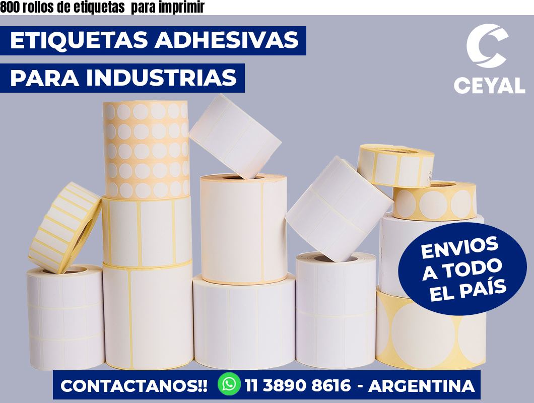 800 rollos de etiquetas para imprimir