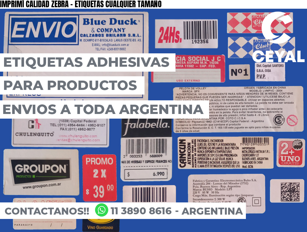 IMPRIMÍ CALIDAD ZEBRA – ETIQUETAS CUALQUIER TAMAÑO