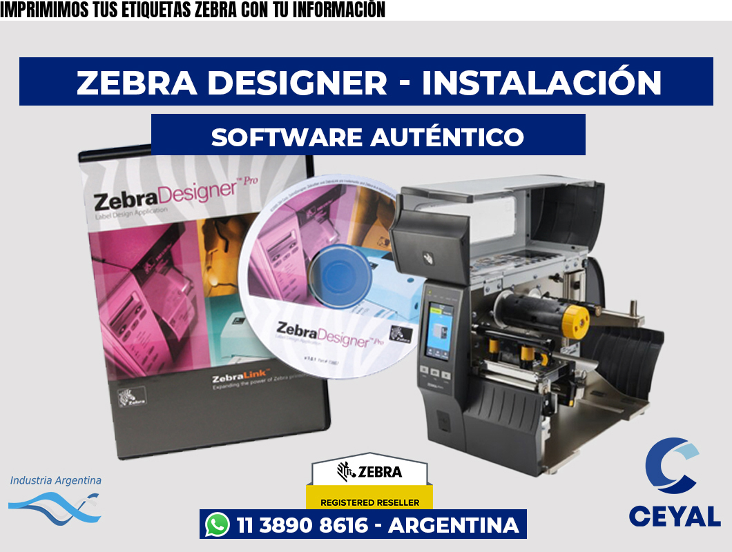 IMPRIMIMOS TUS ETIQUETAS ZEBRA CON TU INFORMACIÓN