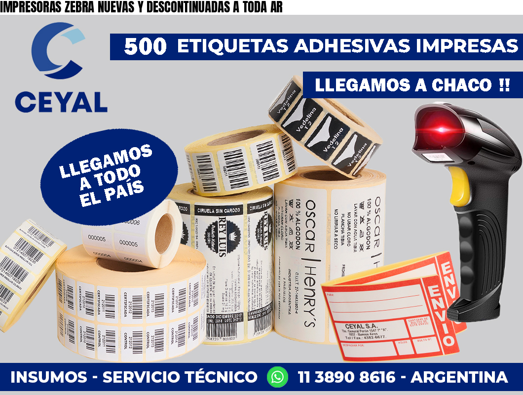 IMPRESORAS ZEBRA NUEVAS Y DESCONTINUADAS A TODA AR