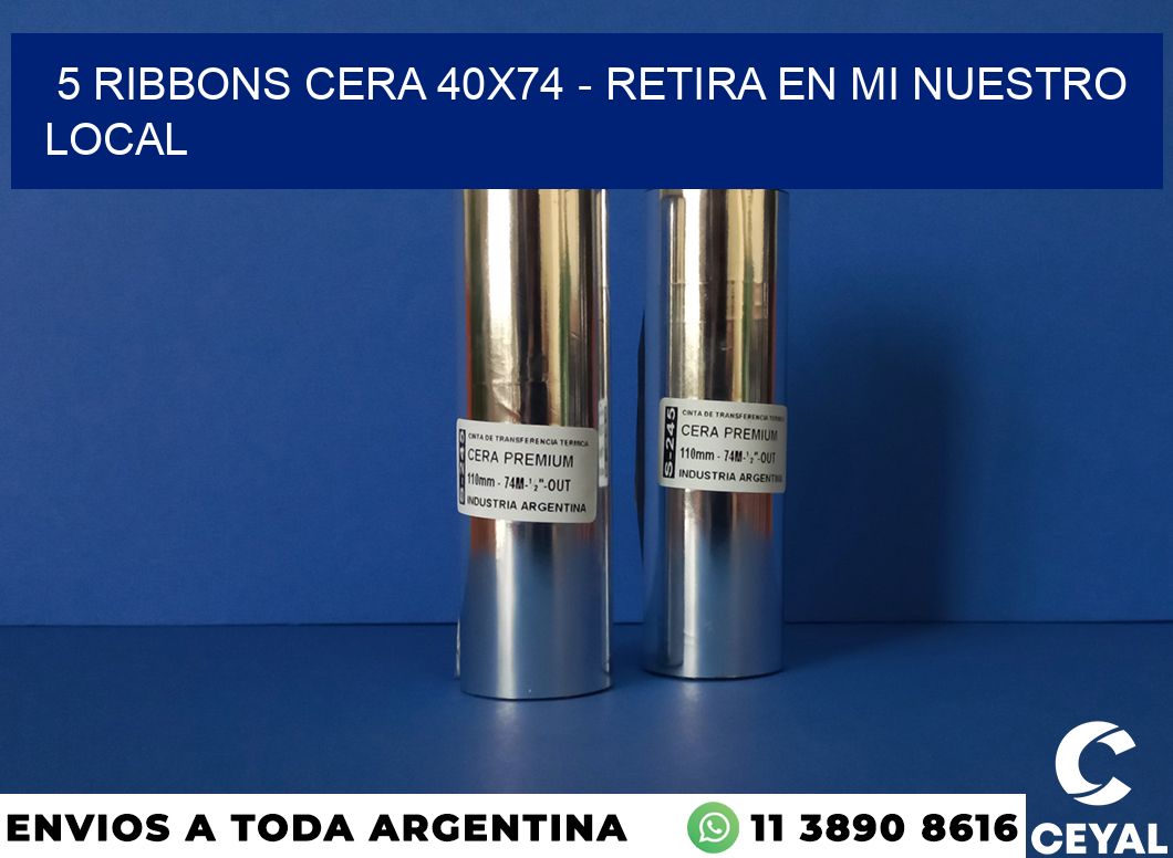 5 Ribbons cera 40×74 – retira en mi nuestro local