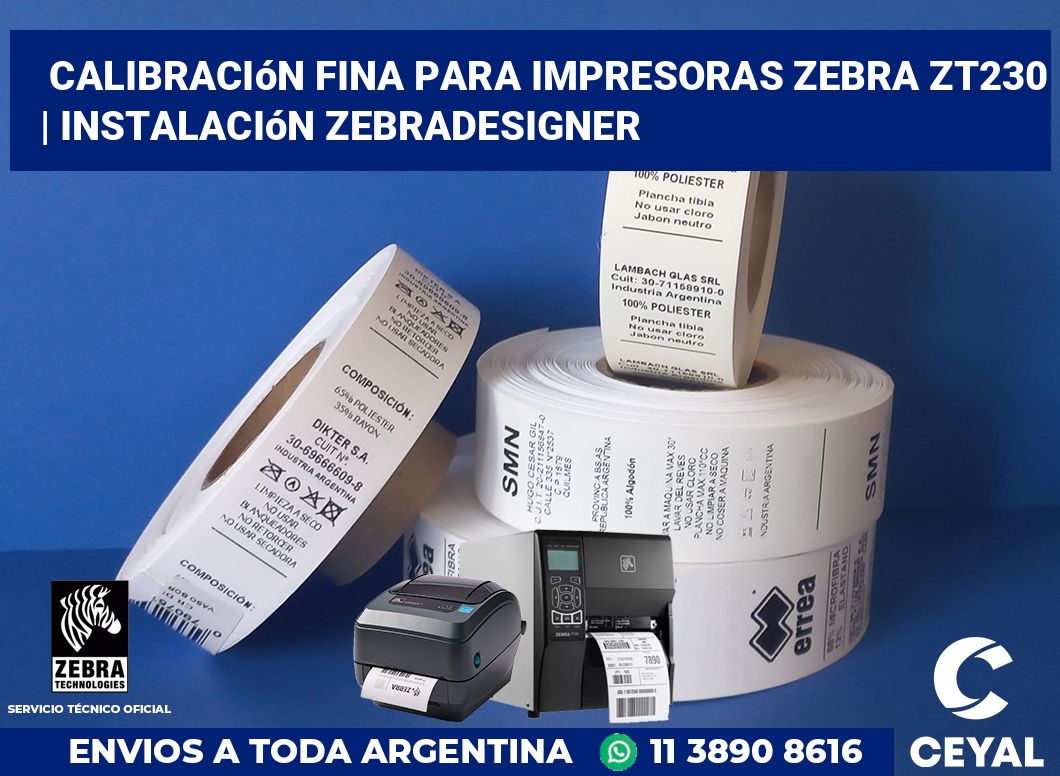 Calibración fina para impresoras Zebra ZT230 | Instalación ZebraDesigner