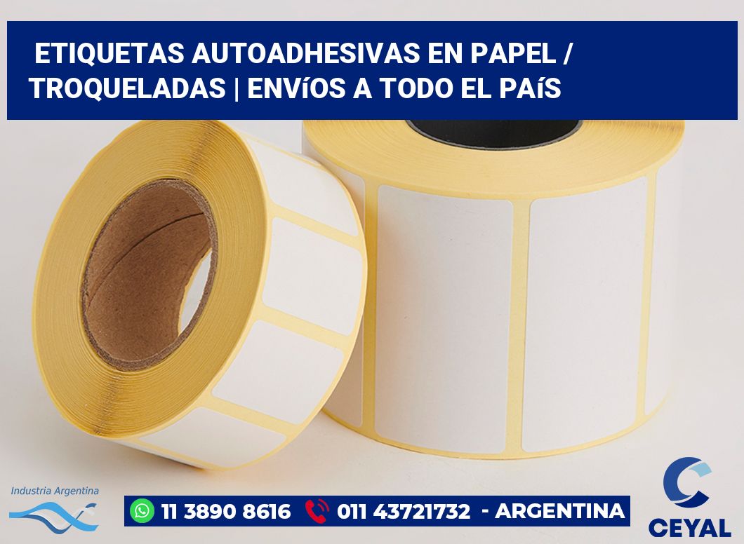 Etiquetas autoadhesivas en papel / Troqueladas | Envíos a todo el país