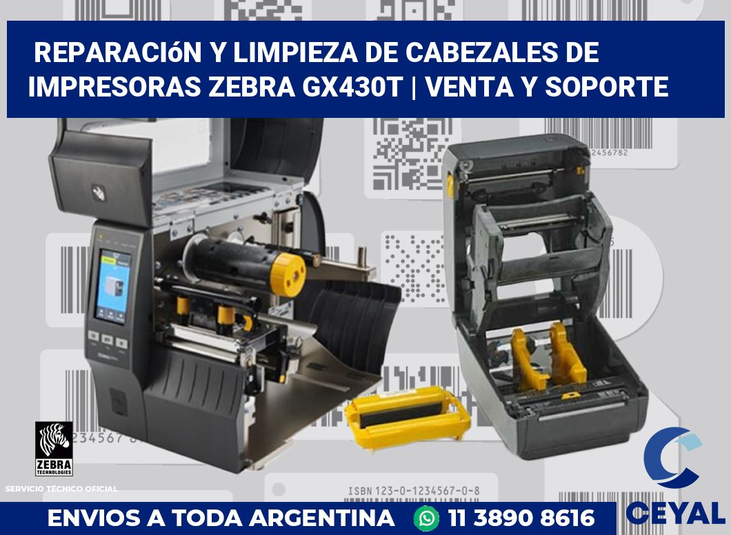 Reparación y limpieza de cabezales de impresoras Zebra GX430t | Venta y soporte