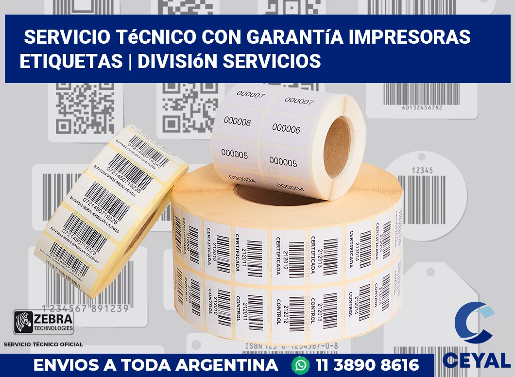Servicio técnico con garantía impresoras etiquetas | División Servicios