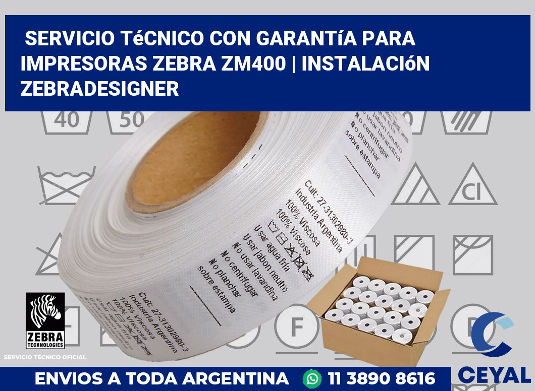 Servicio técnico con garantía para impresoras Zebra ZM400 | Instalación ZebraDesigner