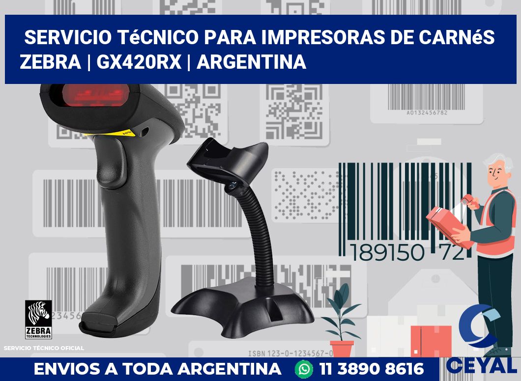 Servicio técnico para Impresoras de carnés ZEBRA | GX420Rx | Argentina