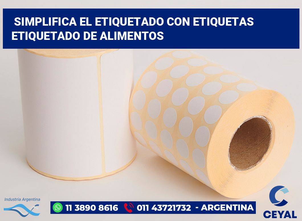 Simplifica el Etiquetado con Etiquetas Etiquetado de alimentos