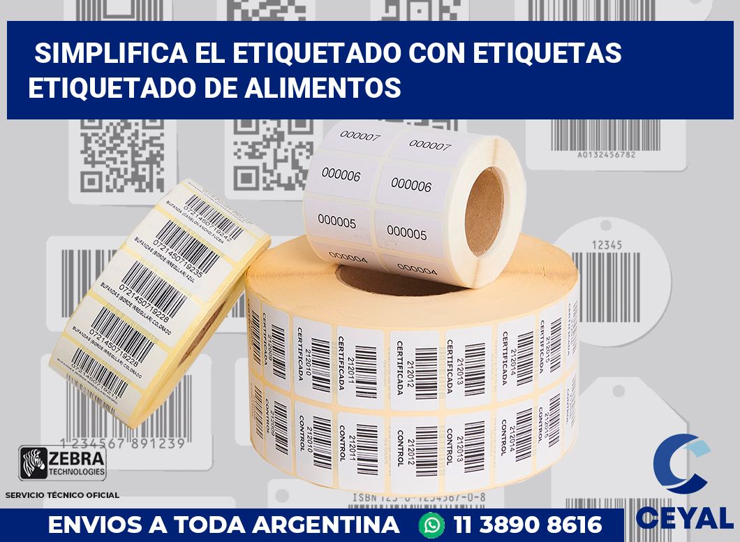 Simplifica el Etiquetado con Etiquetas Etiquetado de alimentos