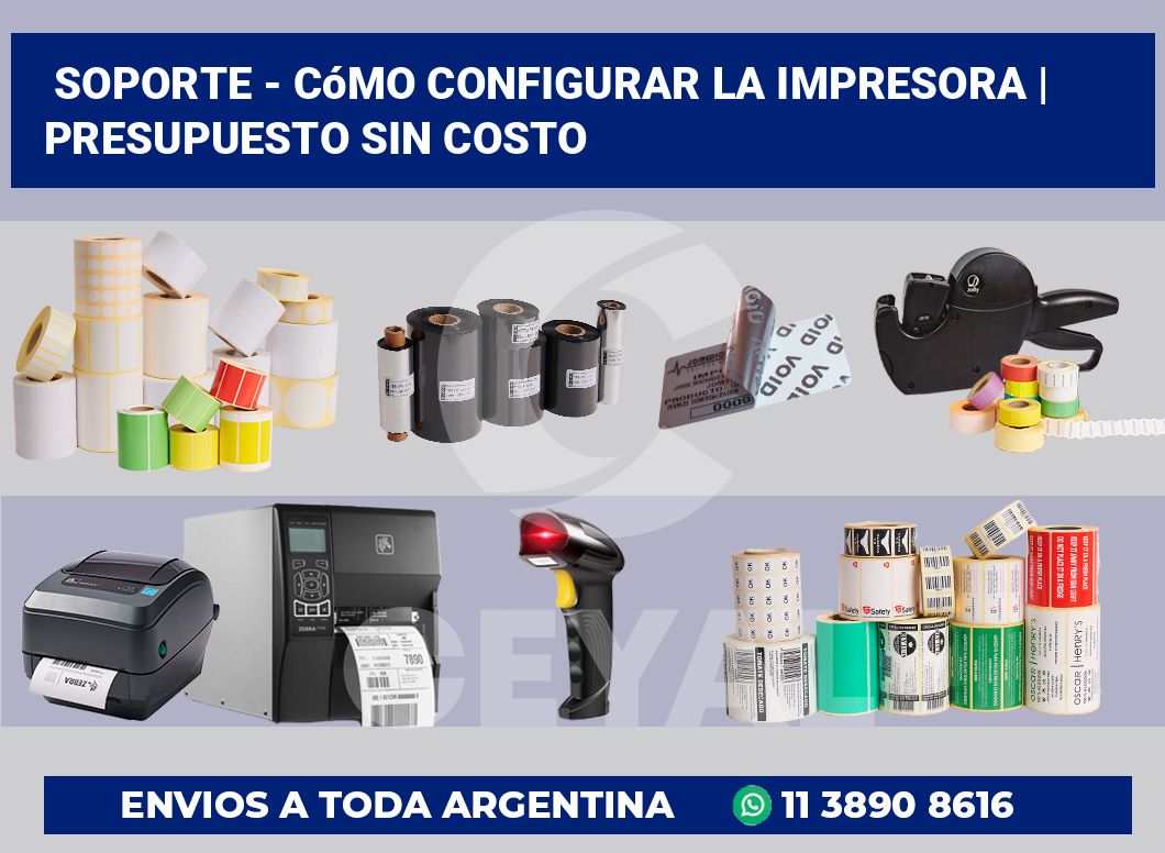 Soporte – cómo configurar la impresora | Presupuesto sin costo