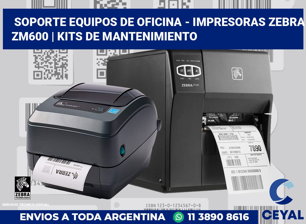 Soporte equipos de oficina - Impresoras Zebra ZM600 | Kits de mantenimiento