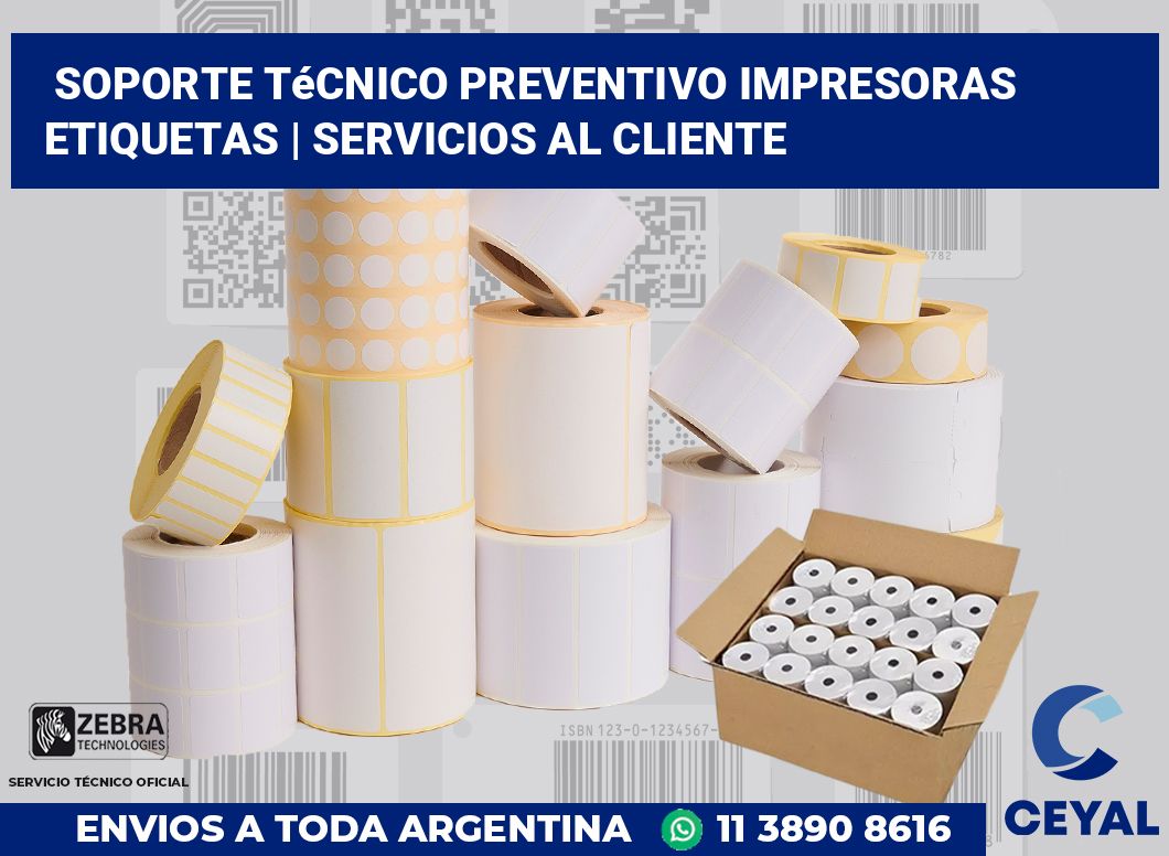 Soporte técnico preventivo impresoras etiquetas | Servicios al cliente