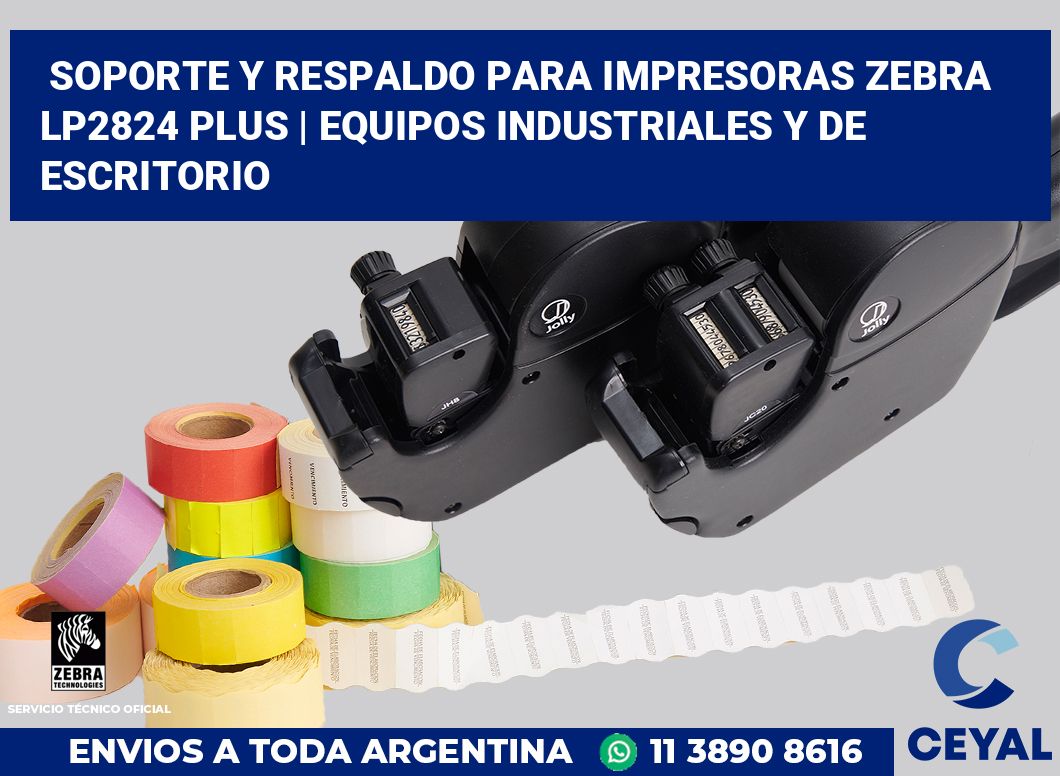 Soporte y respaldo para impresoras Zebra LP2824 Plus | Equipos industriales y de escritorio