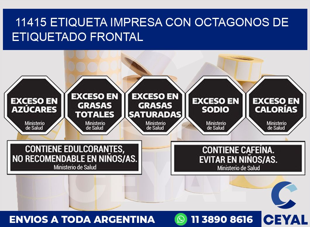 11415 ETIQUETA IMPRESA CON OCTAGONOS DE ETIQUETADO FRONTAL