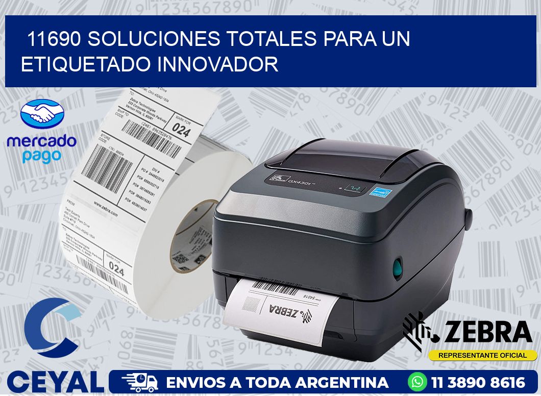 11690 SOLUCIONES TOTALES PARA UN ETIQUETADO INNOVADOR