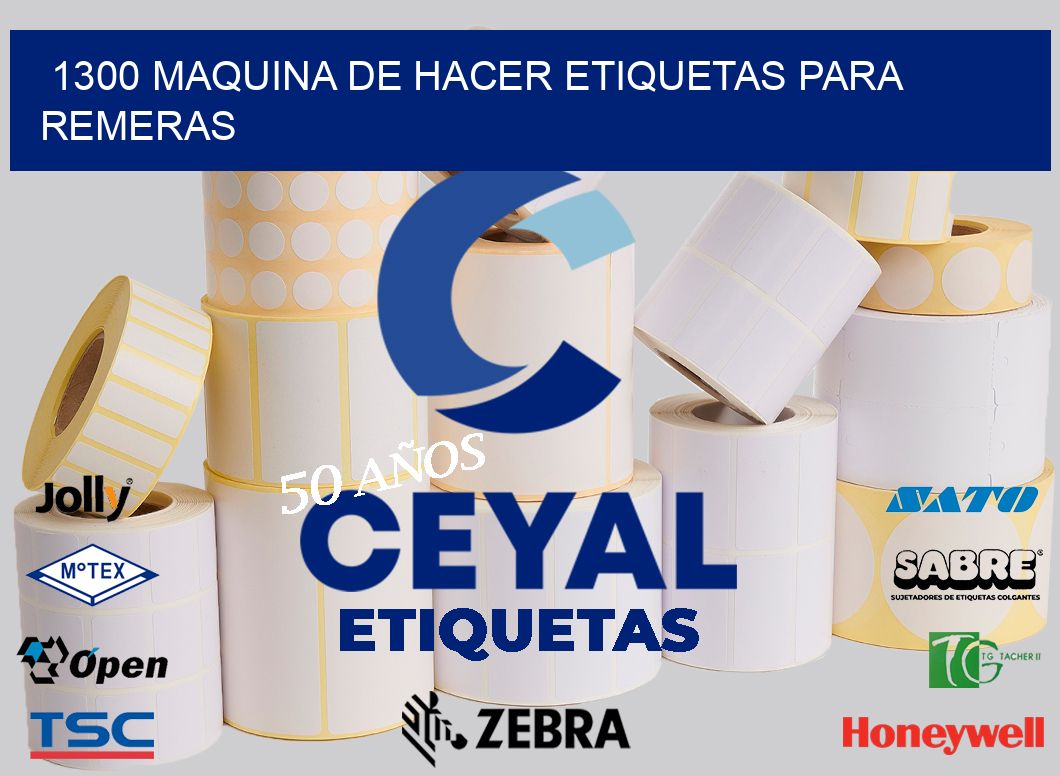 1300 MAQUINA DE HACER ETIQUETAS PARA REMERAS