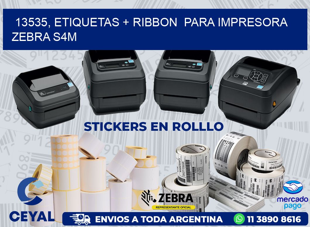 13535, etiquetas + ribbon  para impresora zebra S4M