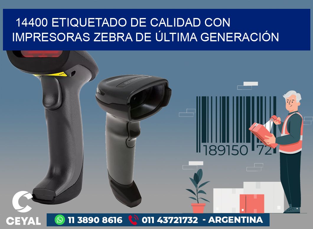 14400 ETIQUETADO DE CALIDAD CON IMPRESORAS ZEBRA DE ÚLTIMA GENERACIÓN