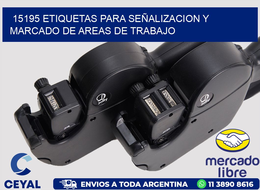 15195 ETIQUETAS PARA SEÑALIZACION Y MARCADO DE AREAS DE TRABAJO