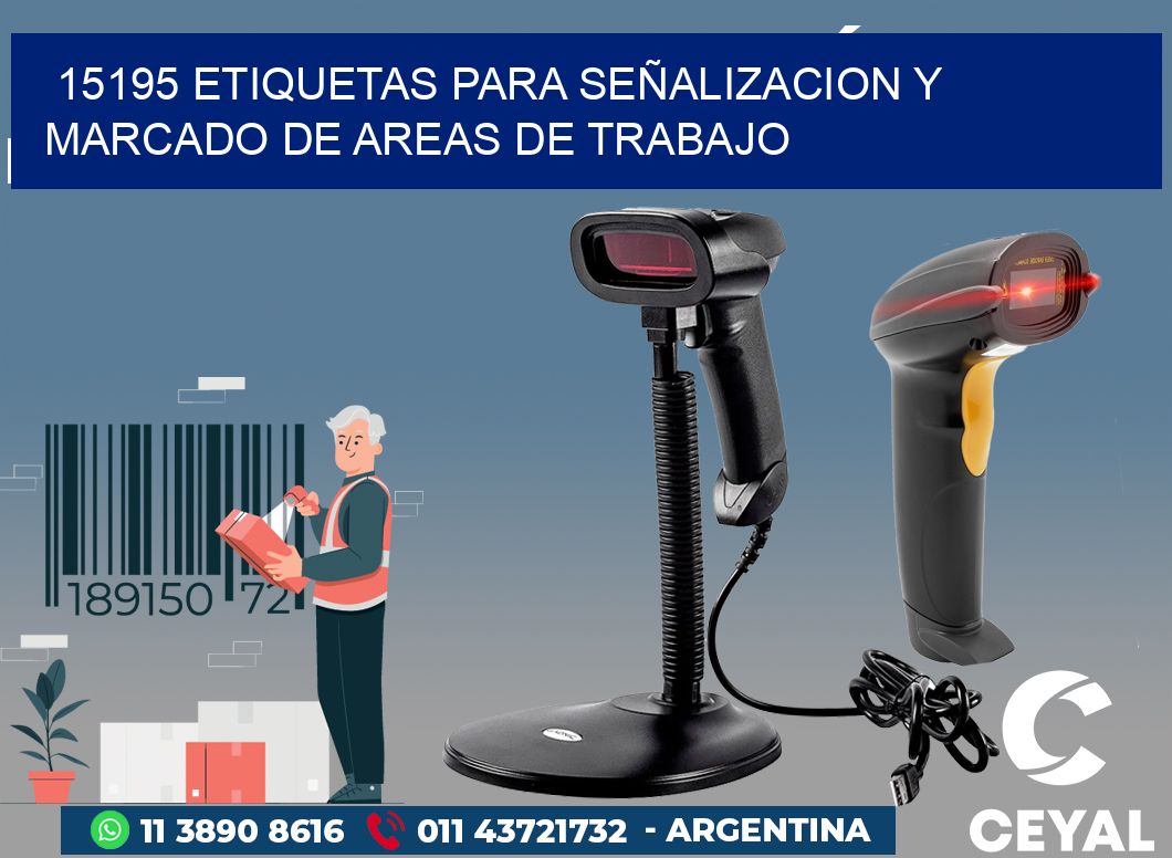 15195 ETIQUETAS PARA SEÑALIZACION Y MARCADO DE AREAS DE TRABAJO