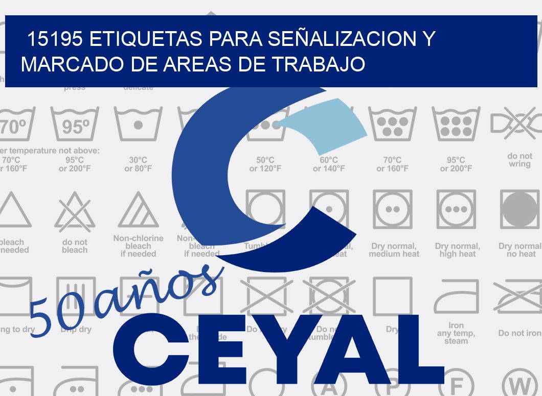 15195 ETIQUETAS PARA SEÑALIZACION Y MARCADO DE AREAS DE TRABAJO