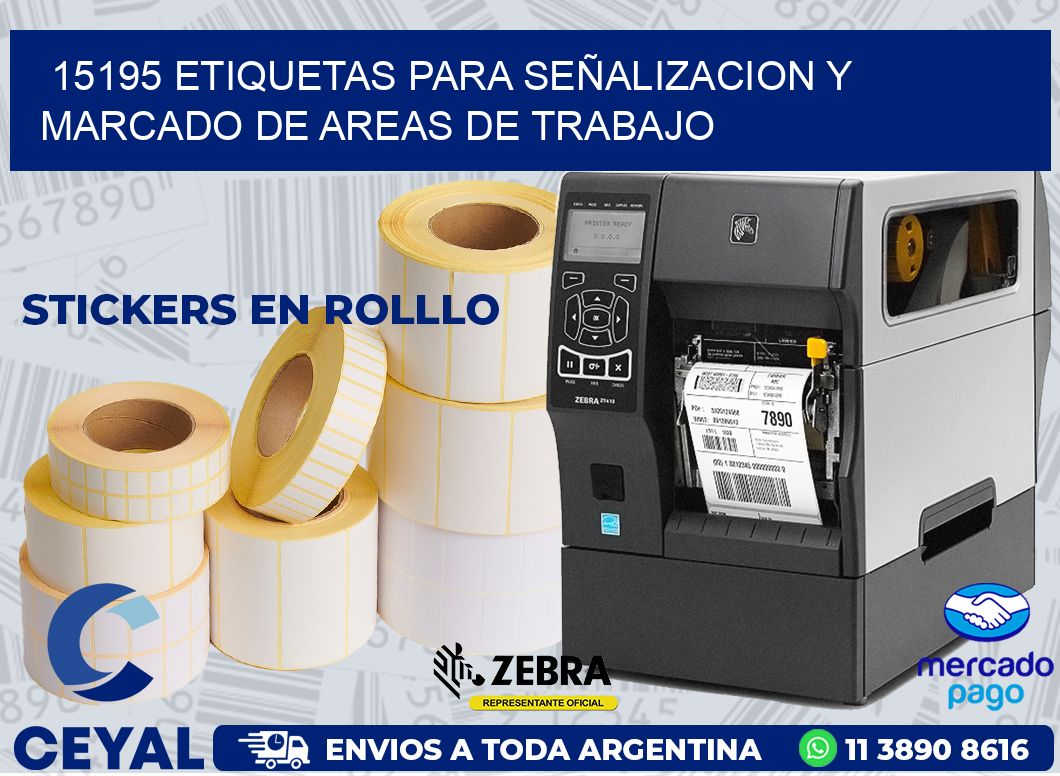 15195 ETIQUETAS PARA SEÑALIZACION Y MARCADO DE AREAS DE TRABAJO