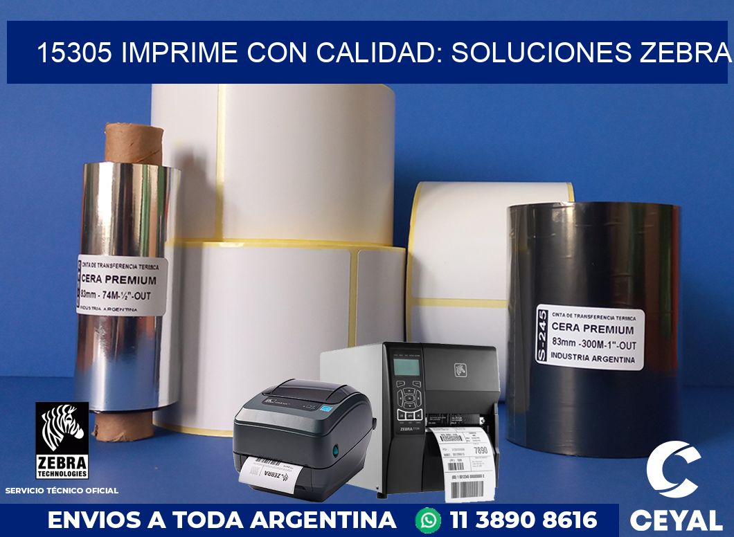 15305 IMPRIME CON CALIDAD: SOLUCIONES ZEBRA