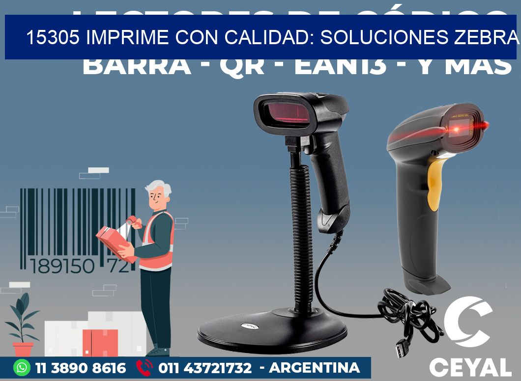 15305 IMPRIME CON CALIDAD: SOLUCIONES ZEBRA