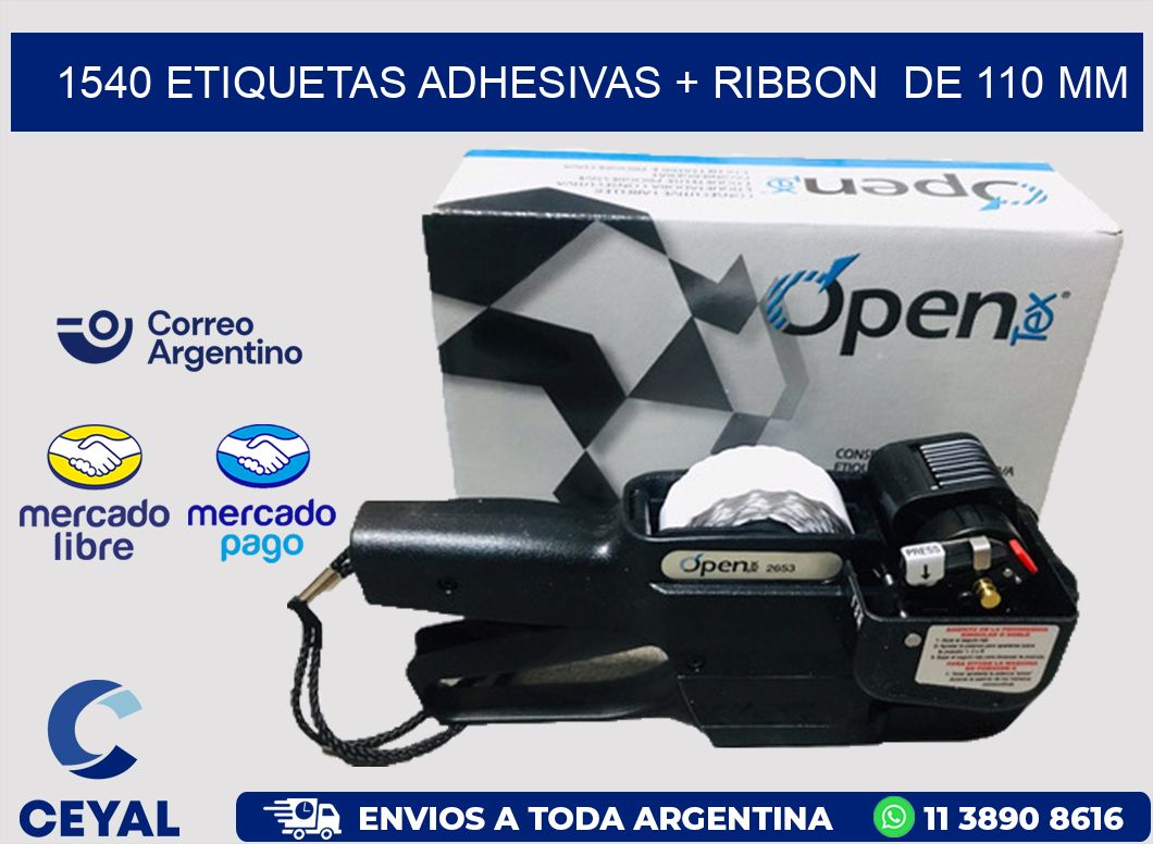 1540 ETIQUETAS ADHESIVAS + RIBBON DE 110 MM