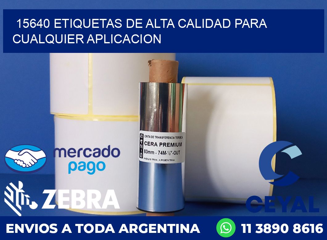 15640 ETIQUETAS DE ALTA CALIDAD PARA CUALQUIER APLICACION
