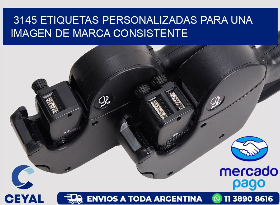 3145 ETIQUETAS PERSONALIZADAS PARA UNA IMAGEN DE MARCA CONSISTENTE