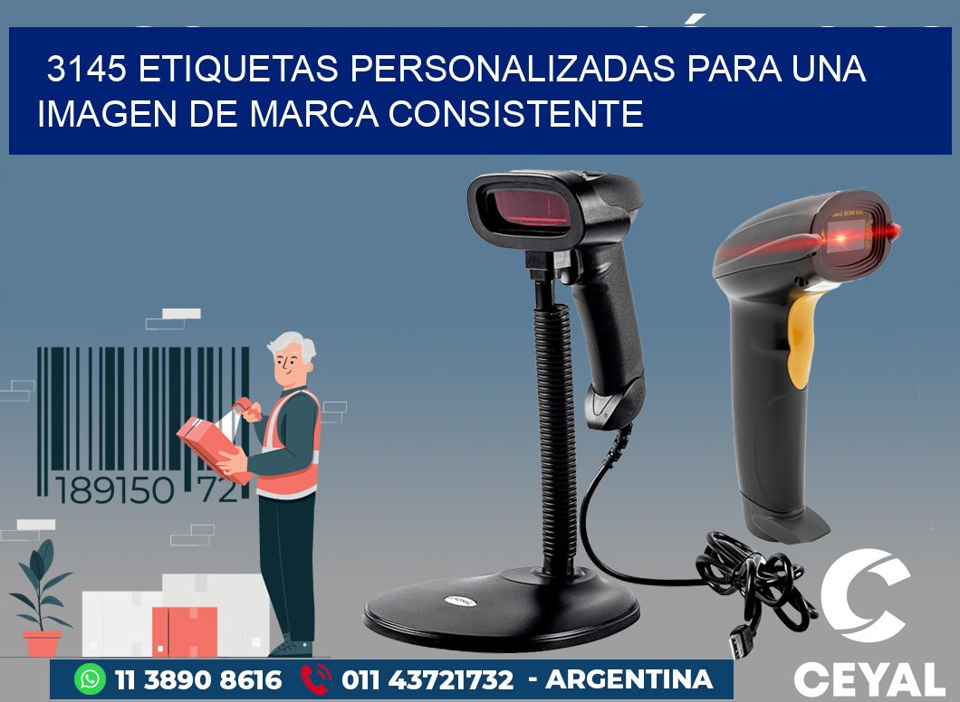 3145 ETIQUETAS PERSONALIZADAS PARA UNA IMAGEN DE MARCA CONSISTENTE