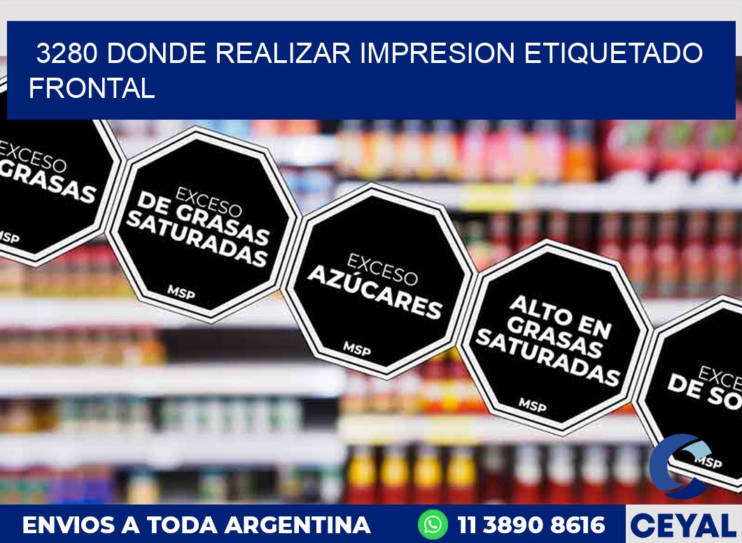 3280 DONDE REALIZAR IMPRESION ETIQUETADO FRONTAL